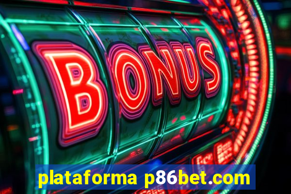 plataforma p86bet.com